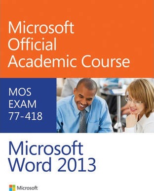 Microsoft Official Academic Course 2013